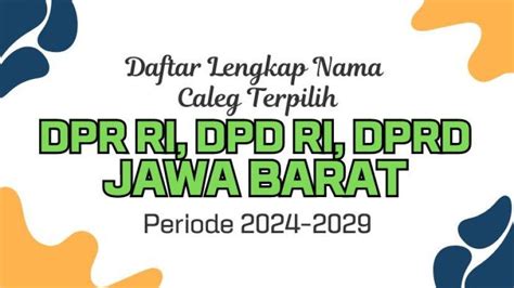 Daftar Caleg Terpilih DPR RI DPD RI Dan DPRD Provinsi Jawa Tengah