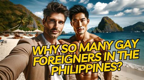 Why Are There So Many Gay Expats In The Philippines Youtube