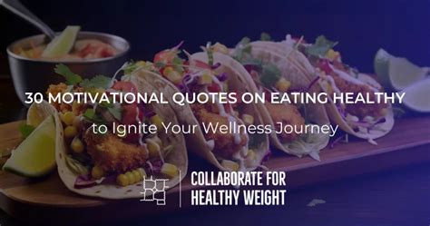 30 Motivational Quotes On Eating Healthy To Ignite Your Wellness Journey