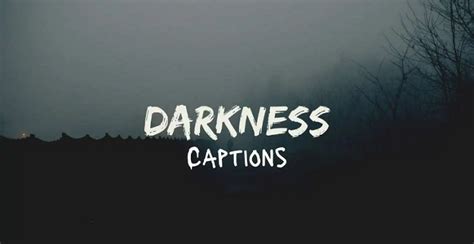 Embracing The Shadows Dark Captions For Instagram