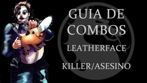 Leatherface Killer De Combos Tutorial Mk Xl Youtube