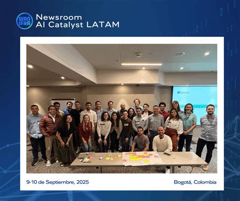 WAN IFRA anuncia la segunda cohorte del programa Newsroom AI Catalyst en América Latina WAN IFRA