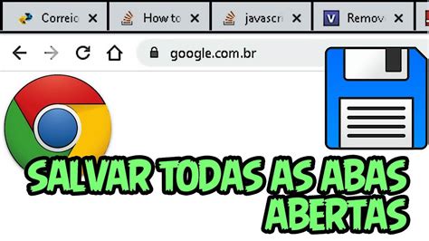 Como Salvar Todas As Abas Abertas No Chrome YouTube