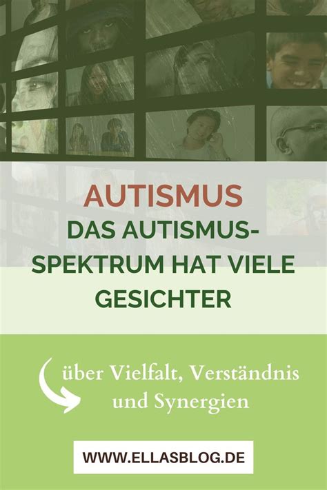 Das Autismus Spektrum Hat Viele Gesichter Ellas Blog Leben Mit