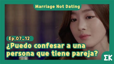 [ Marriagenotdating]ep 07 12 ¿puedo Confesar A Una Persona Que Tiene