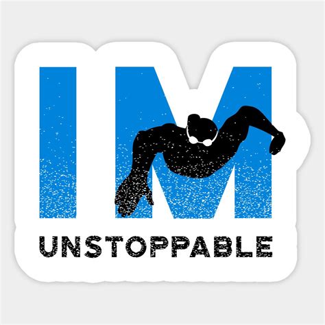 Mens Im Unstoppable Swimming Sticker Swimming Fan Swimming Jokes