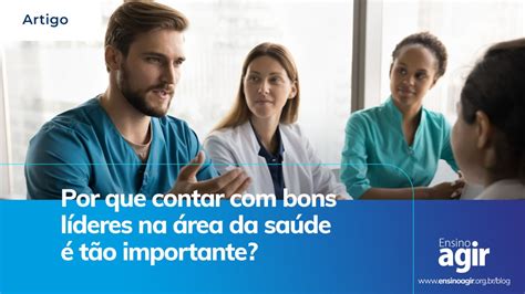 Area Da Saude Que Ganha Bem - Por que contar com bons líderes na área da saúde é tão importante?
