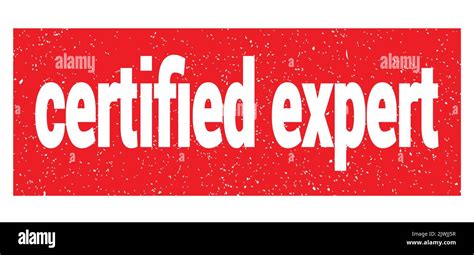 certified expert text written  red grungy stamp sign stock photo alamy