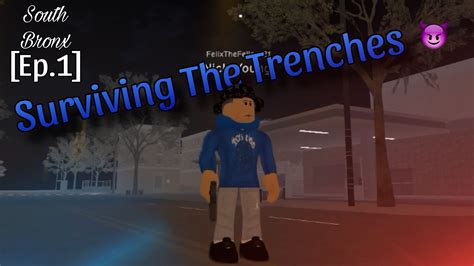 Surviving The Trenches South Bronx Roblox Ep Youtube