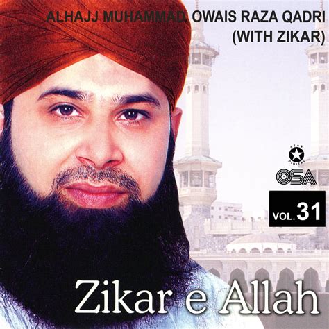 Zikar E Allah Vol Album By Alhajj Muhammad Owais Raza Qadri