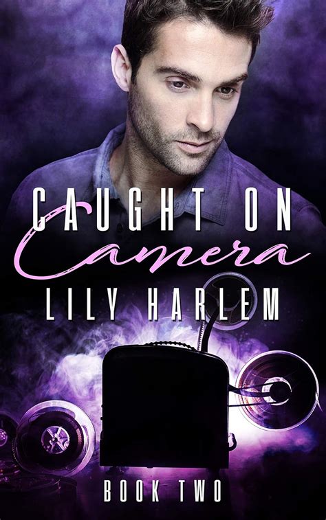 Caught On Camera Part Two Gay Romance Kindle Edition By Harlem Lily Literature Fiction