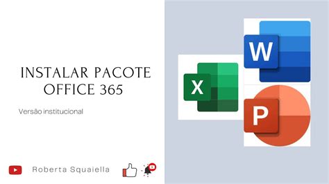 Como Instalar O Pacote Office 365 Versão Institucional Youtube