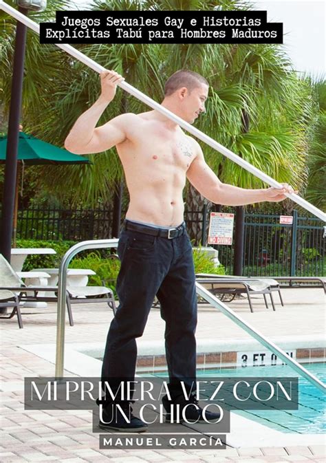Mi primera vez con un chico Juegos Sexuales Gay e Historias Explícitas Tabú para Hombres