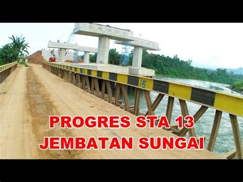 Progres Pengerjaan Jembatan Sungai Tol Padang Sicincin Sta Youtube