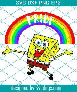 Spongebob Pride Svg Gay Pride Svg Lgbt Pride Svg Spongebob Svg Sponge Bob Svg Gay Month