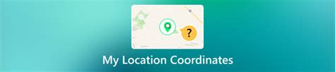 What Is Location Coordinate & How to Find and Modify It