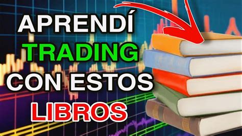 Los 10 MEJORES LIBROS de TRADING Los LIBROS que LEÍ para APRENDER