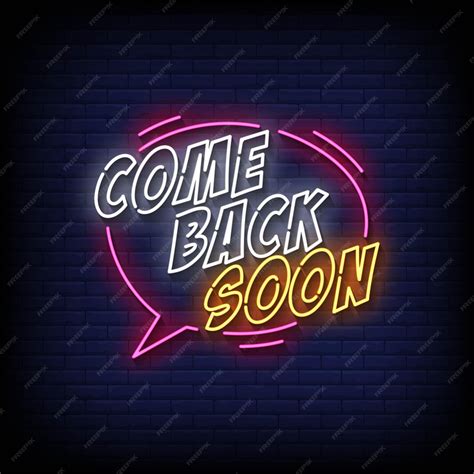 Premium Vector | Come back soon neon sign vector with brick wall background