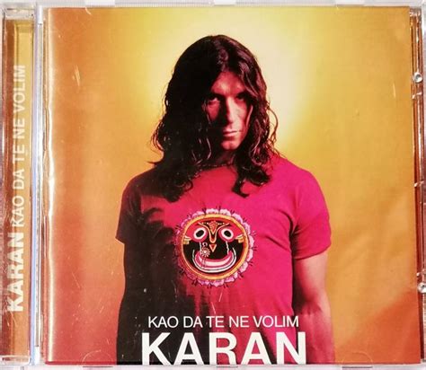 029 GORAN KARAN KAO DA TE NE VOLIM 1x CD POP hrvaška glasba