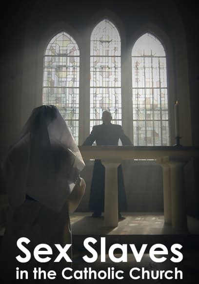 Watch Sex Slaves In The Catholic Church Free Tv Shows Tubi