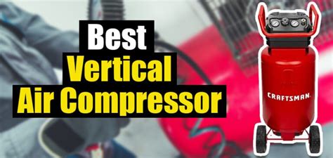 10 Best Vertical Air Compressors in 2023 - Clever Handymen