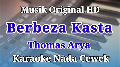 Karaoke Berbeza Kasta Thomas Arya Nada Cewek Youtube