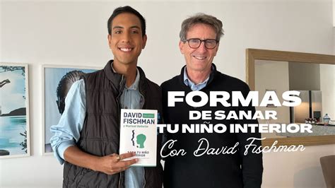 Sana tu niño interior con David Fischman YouTube