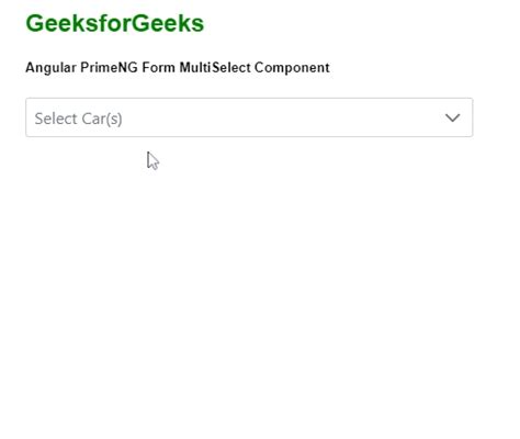 Angular PrimeNG Form MultiSelect Component GeeksforGeeks