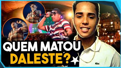 Quem Matou O Mc Daleste - QUEM MATOU MC DALESTE? - YouTube