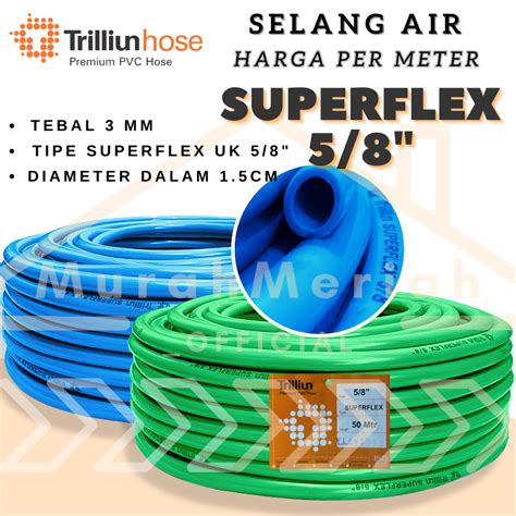 Jual Selang Air Trilliun Superflex Uk Inch Tebal Dan Elastis