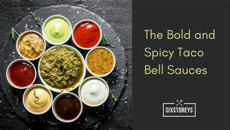 10 Best Taco Bell Sauces Of 2023 Taste The Fiery Fiesta