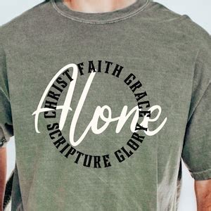 Solas Christ Faith Grace Scripture Glory Alone Garment Dyed Comfort