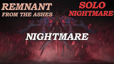 Dreamer And Nightmare Boss Fight Solo Nightmare Diff Remnant