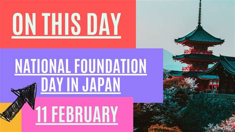 11 February National Foundation Day In Japan On This Day In History