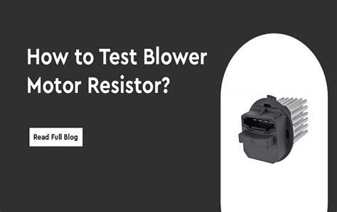 How To Test Blower Motor Resistor