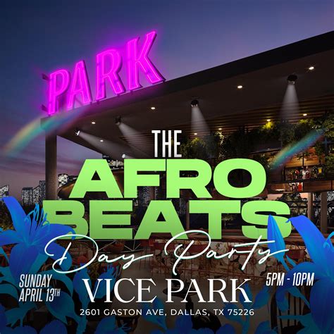 THE AFROBEATS DAY PARTY DALLAS,TX - VICE PARK - Dallas Nightlife