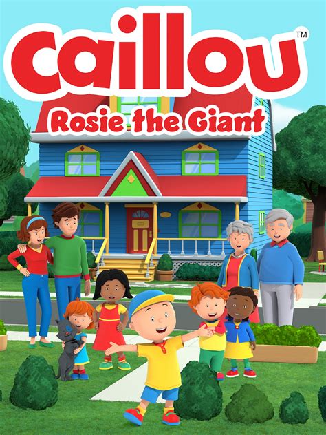 Prime Video Caillou Rosie And The Giant