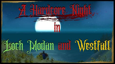 A Hardcore Night In Loch Modan And Westfall WoW Classic Hardcore Rogue YouTube