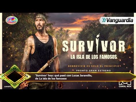 Survivor hoy qué pasó con Lucas Jaramillo de La isla de los famosos