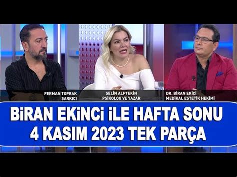 Biran Ekici İle Hafta Sonu 4 Kasım 2023 YouTube