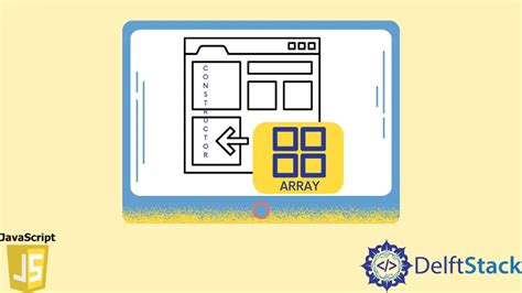 Javascript Array Constructor Property Delft Stack