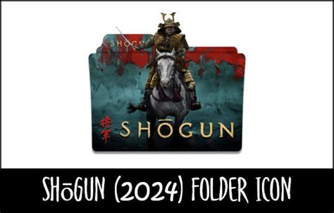 Shogun 2024 Folder Icon By Eslamzewail On Deviantart