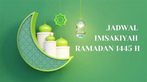 Info Jadwal Imsakiyah Jadwal Buka Puasa Ramadhan 2024 Di 38 Provinsi