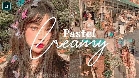 Creamy Pastel Preset Lightroom Mobile Presets Free Dng Lightroom