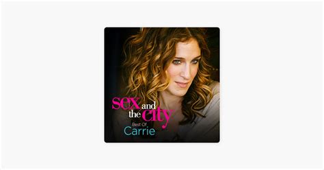 Sex And The City Best Of Carrie On Itunes