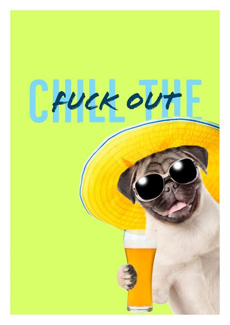 Motivational Quotes To Inspire Chill The Fuck Out Wall Art Vertical Colourful Word Art