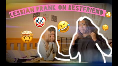 LESBIAN PRANK ON BESTFRIEND YouTube