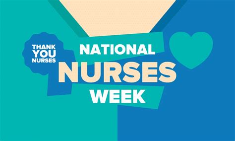 National Nurses Week Celebrate Wednesday May 6 Through Tuesday May 12