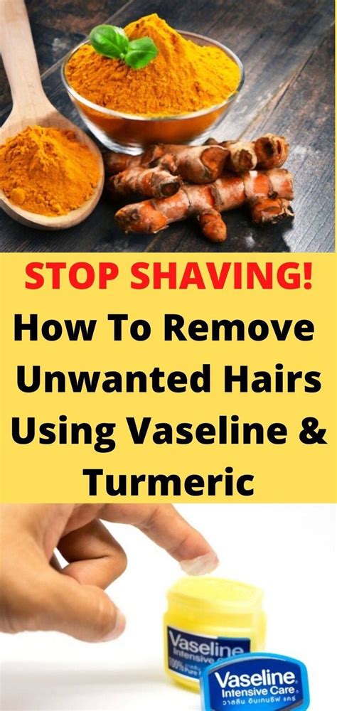 Stop Shaving Use Vaseline And Turmeric Remove Unwanted Hair Naturally