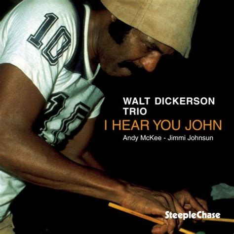 Walt Dickerson I Hear You John 1978 1995 Hi Res